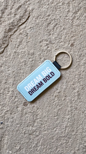 Dream Big Dream Bold Leather Keychain