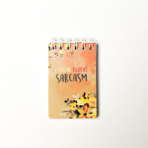 I Speak Fluent Sarcasm Notepad