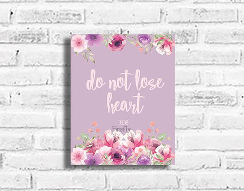 Do not lose heart Plaque - Firefly